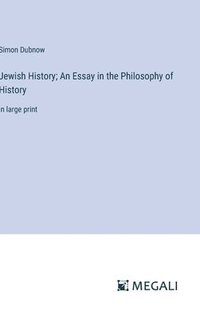 bokomslag Jewish History; An Essay in the Philosophy of History