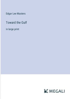 Toward the Gulf 1