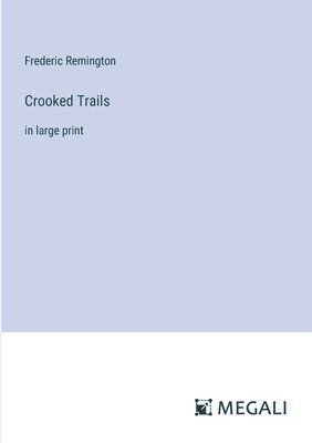 Crooked Trails 1