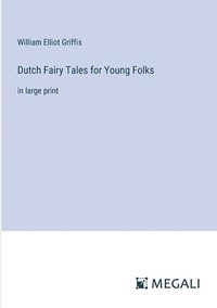 bokomslag Dutch Fairy Tales for Young Folks