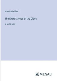 bokomslag The Eight Strokes of the Clock