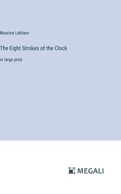 Eight Strokes of the Clock