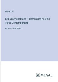 bokomslag Les Dsenchantes - Roman des harems Turcs &#1057;ontemporains