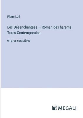 Les Dsenchantes - Roman des harems Turcs &#1057;ontemporains 1