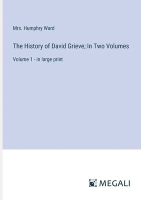 bokomslag History of David Grieve; In Two Volumes