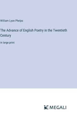 bokomslag The Advance of English Poetry in the Twentieth Century