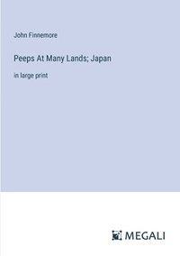 bokomslag Peeps At Many Lands; Japan