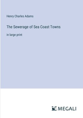 Sewerage of Sea Coast Towns 1
