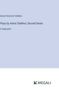 Plays by Anton Chekhov; Second Series