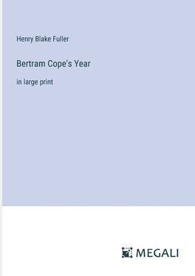 Bertram Cope's Year