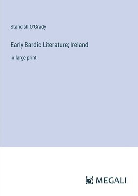 bokomslag Early Bardic Literature; Ireland