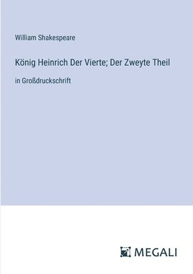 bokomslag Knig Heinrich Der Vierte; Der Zweyte Theil