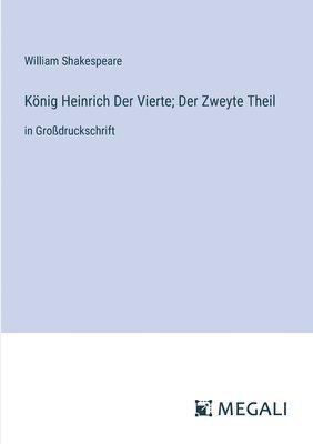 bokomslag König Heinrich Der Vierte; Der Zweyte Theil