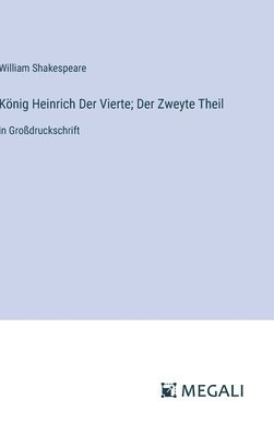 bokomslag Knig Heinrich Der Vierte; Der Zweyte Theil