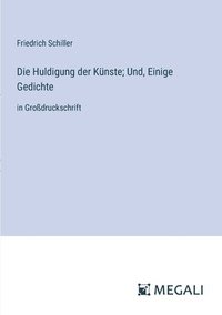 bokomslag Huldigung der Künste; Und, Einige Gedichte