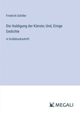 bokomslag Huldigung der Künste; Und, Einige Gedichte