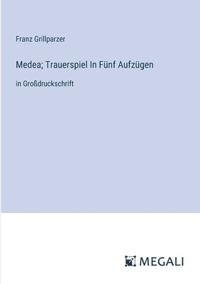 bokomslag Medea; Trauerspiel In Fnf Aufzgen