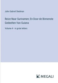 bokomslag Reize Naar Surinamen; En Door de Binnenste Gedeelten Van Guiana