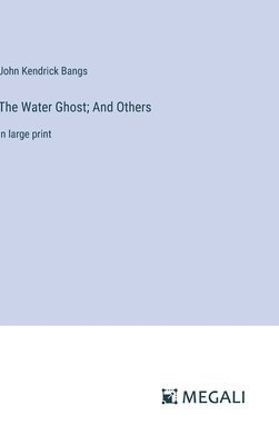 Water Ghost; And Others