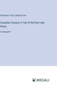 bokomslag Canadian Crusoes; A Tale of the Rice Lake Plains