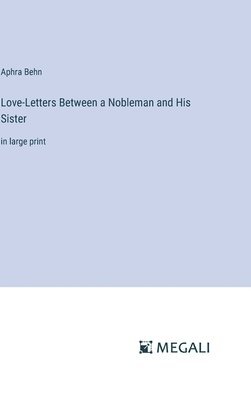 bokomslag Love-Letters Between a Nobleman and His Sister