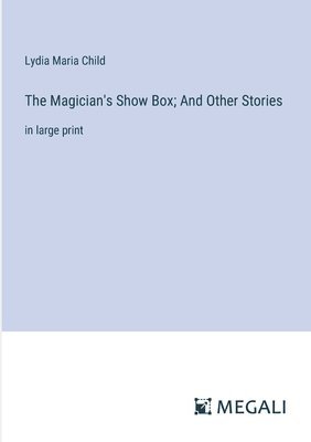 The Magician's Show Box; And Other Stories 1