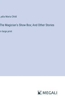 bokomslag The Magician's Show Box; And Other Stories