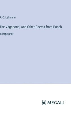 The Vagabond, And Other Poems from Punch 1