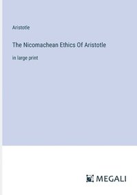 bokomslag The Nicomachean Ethics Of Aristotle