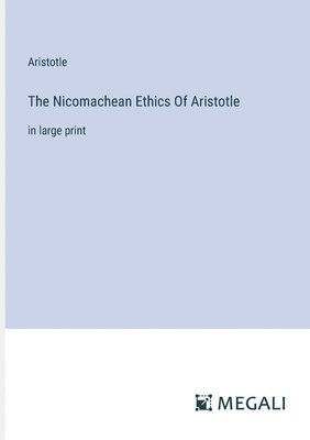 The Nicomachean Ethics Of Aristotle 1