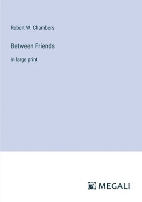 bokomslag Between Friends