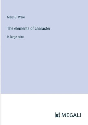 The elements of character 1