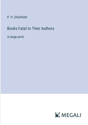 Books Fatal to Their Authors 1