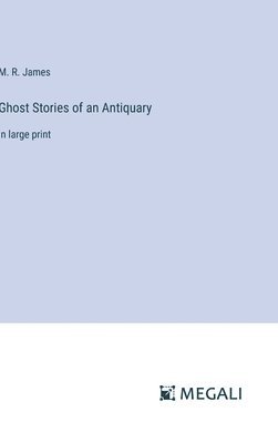 bokomslag Ghost Stories of an Antiquary