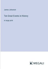 bokomslag Ten Great Events in History