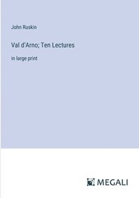 bokomslag Val d'Arno; Ten Lectures