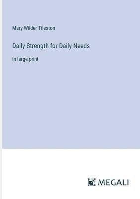 Daily Strength for Daily Needs 1
