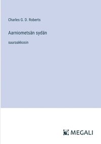 bokomslag Aarniometsän sydän
