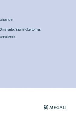 Juhani Aho - Omatunto; Saaristokertomus, Inbunden