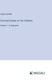 bokomslag Cord and Creese; In Two Volumes