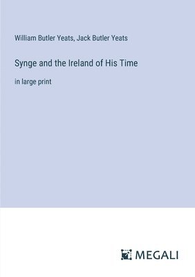 Synge and the Ireland of His Time 1