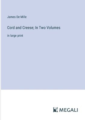 Cord and Creese; In Two Volumes 1