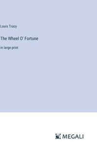 bokomslag The Wheel O' Fortune