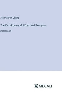 bokomslag The Early Poems of Alfred Lord Tennyson