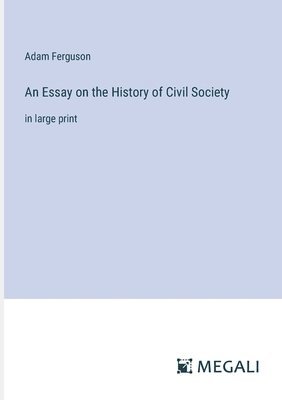 An Essay on the History of Civil Society 1