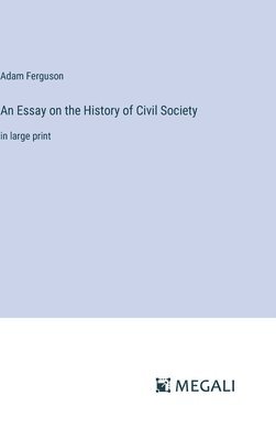 bokomslag An Essay on the History of Civil Society