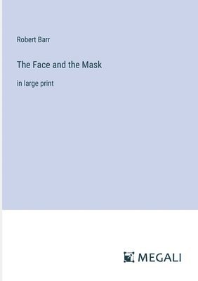 The Face and the Mask 1