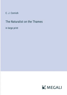 Naturalist on the Thames