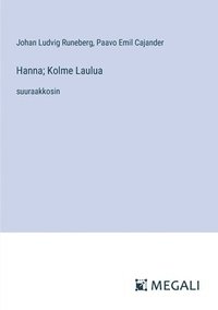 bokomslag Hanna; Kolme Laulua