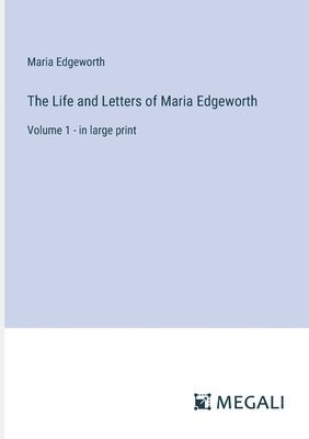 bokomslag The Life and Letters of Maria Edgeworth